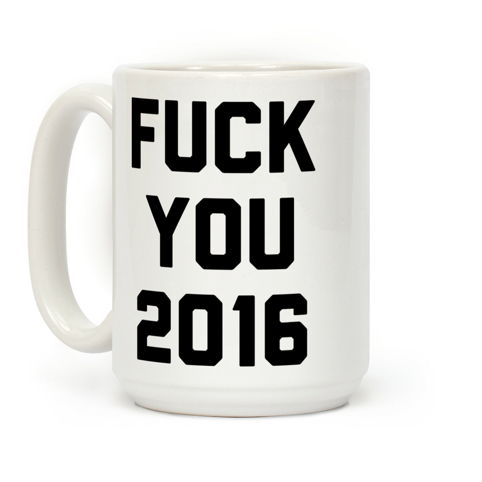 Fuck You 2016 Coffee Mug