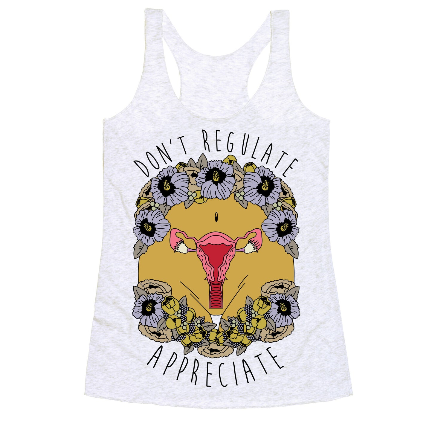 Don't Regulate Appreciate Racerback Tank