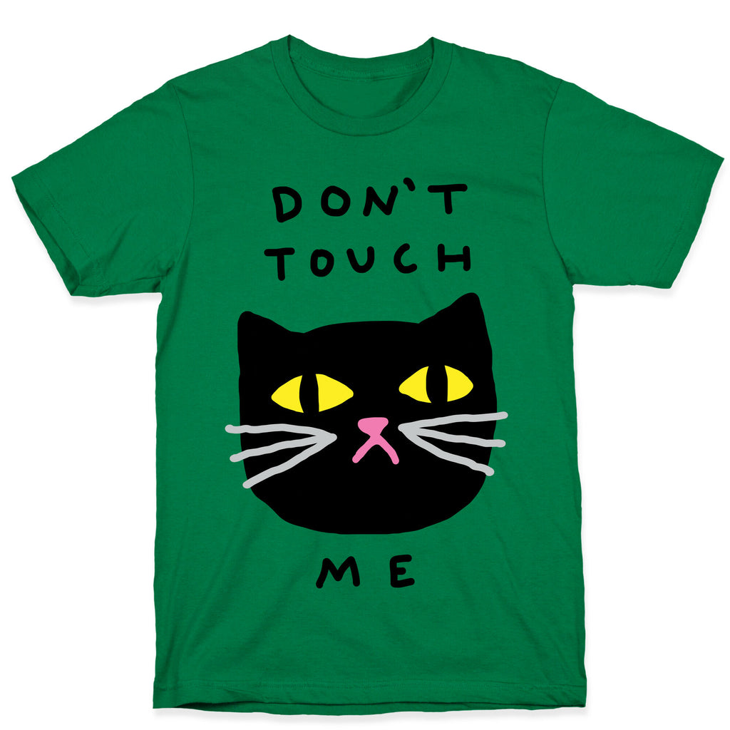 Don't Touch Me Cat T-Shirt