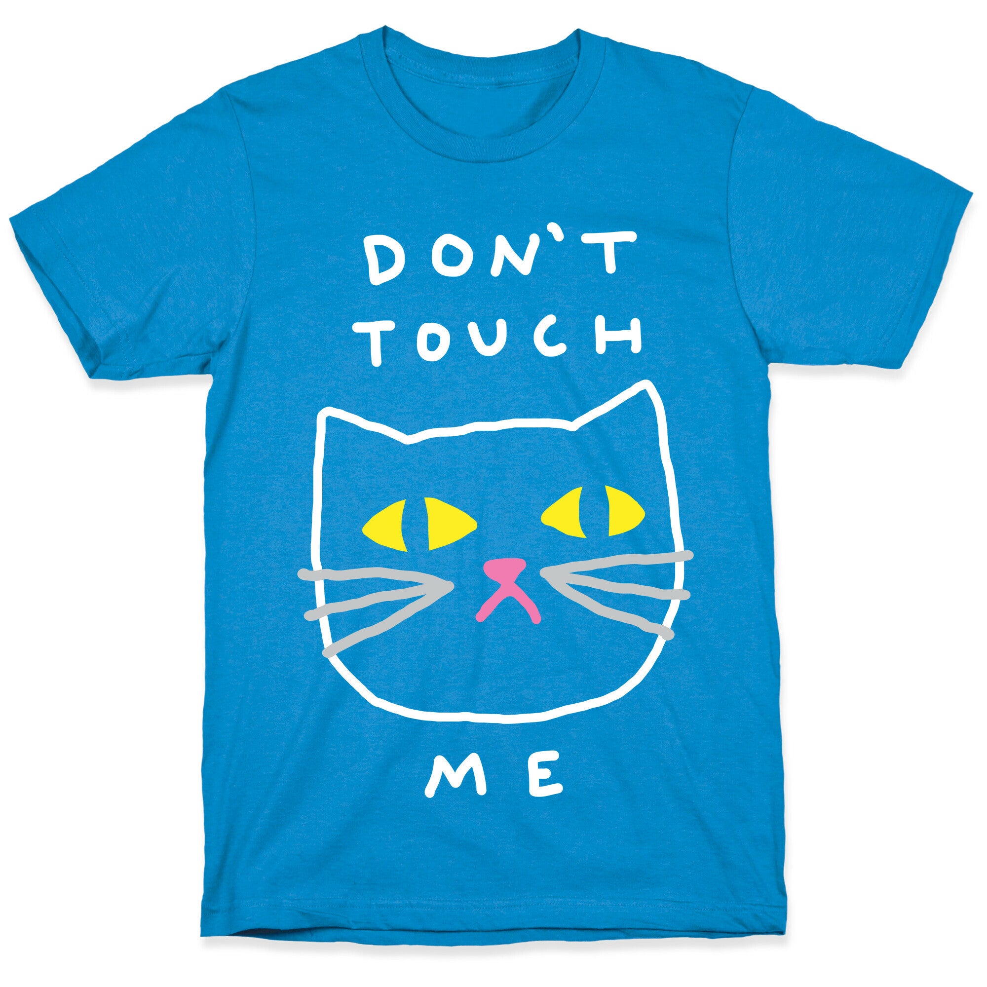 Don't Touch Me Cat T-Shirt | LookHUMAN