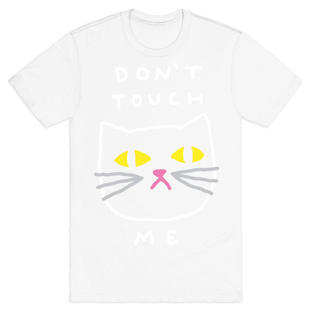Don't Touch Me Cat T-Shirt