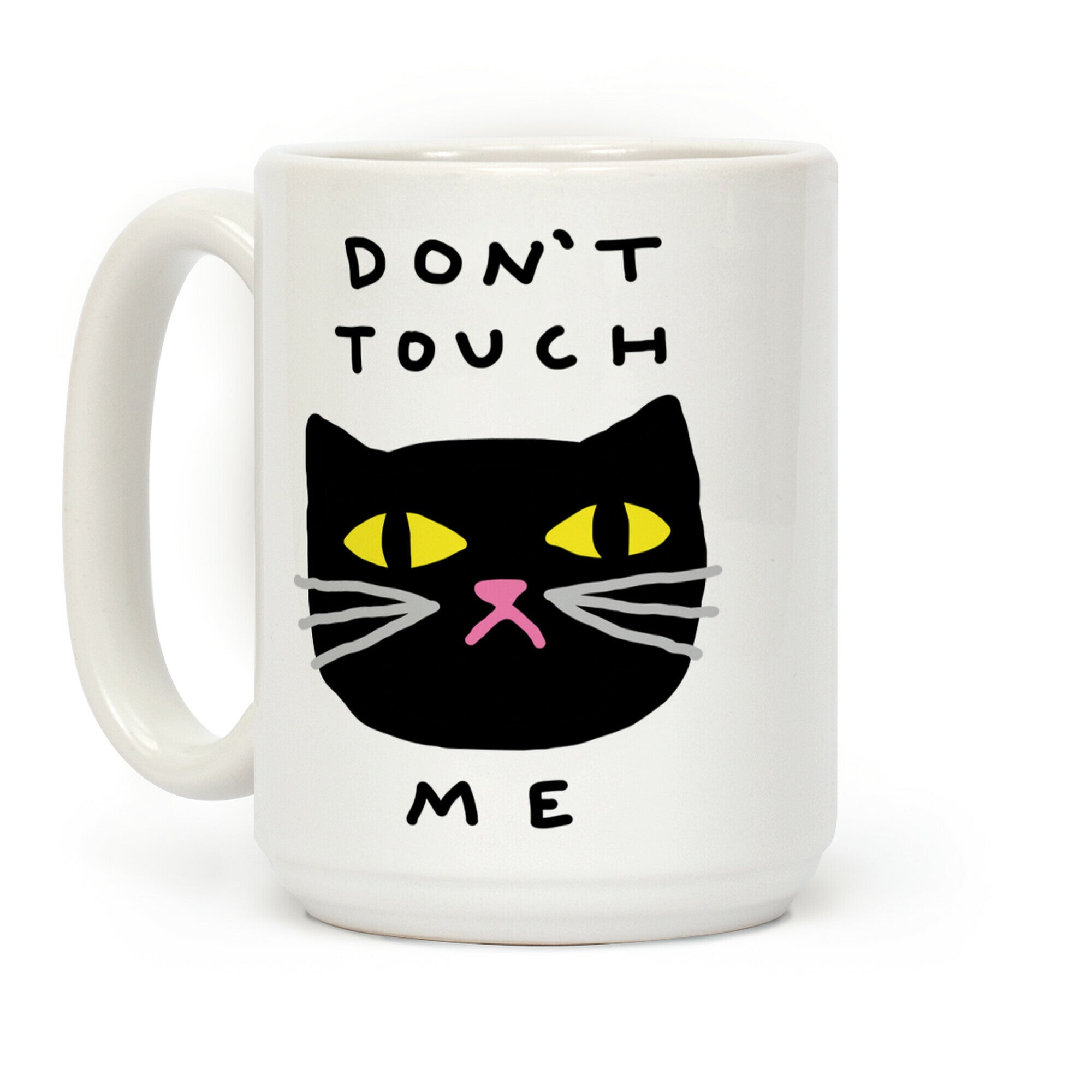Don't Touch Me Cat Coffee Mug
