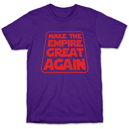 Make the Empire Great Again T-Shirt