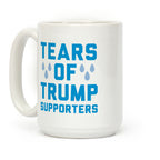 Tears Of Trump Supporters Coffee Mug