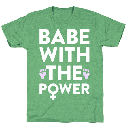 Babe With The Power Unisex Triblend Tee