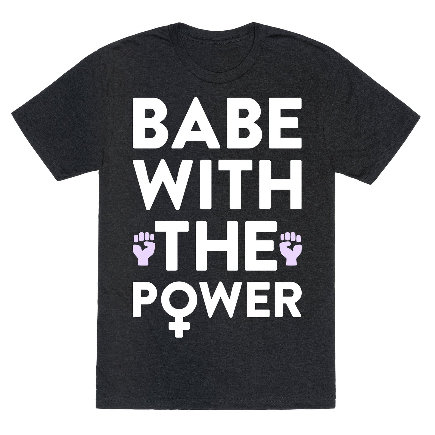 Babe With The Power Unisex Triblend Tee