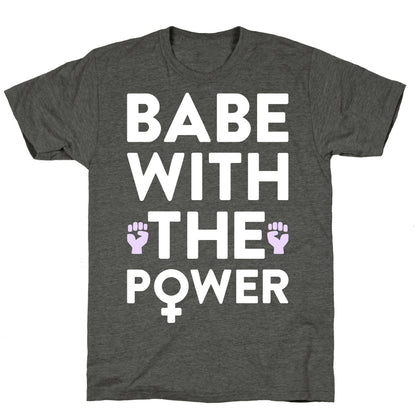 Babe With The Power Unisex Triblend Tee