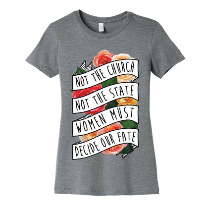 Women Must Decide Our Fate Women's Cotton Tee