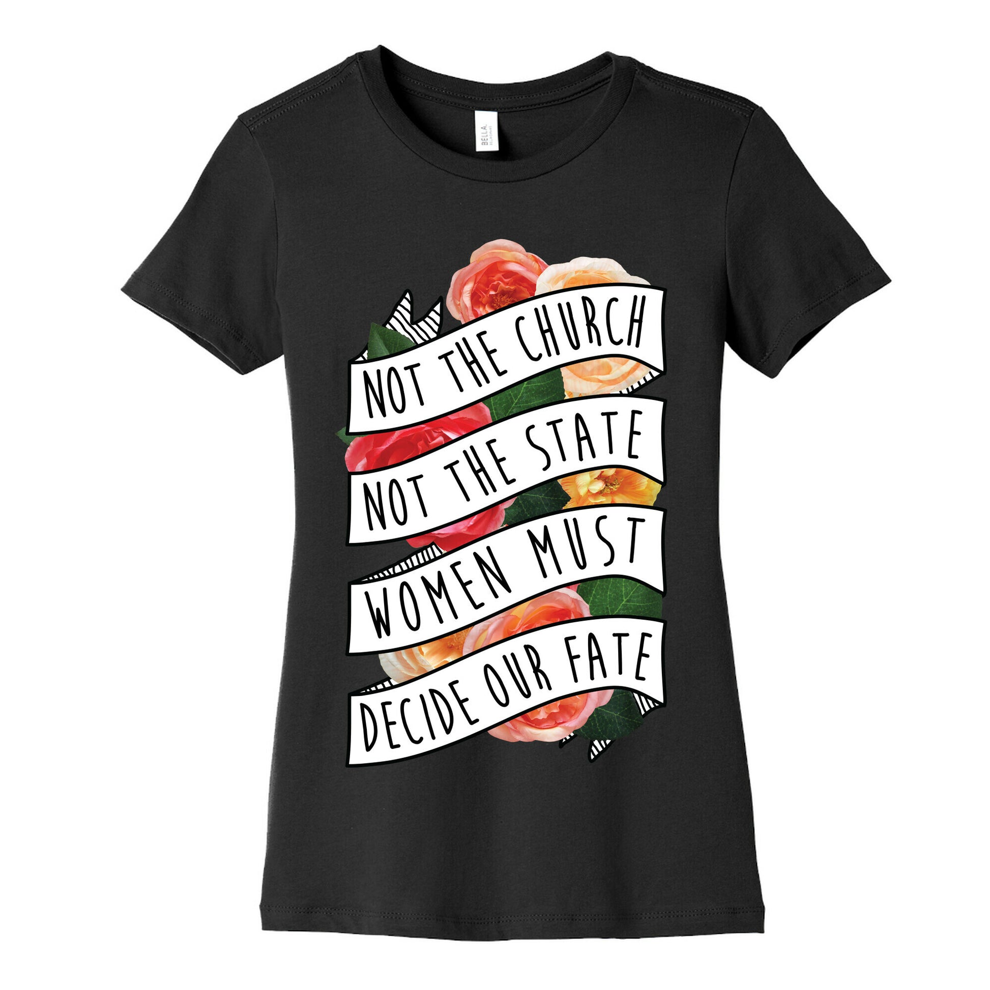 Women Must Decide Our Fate Women's Cotton Tee