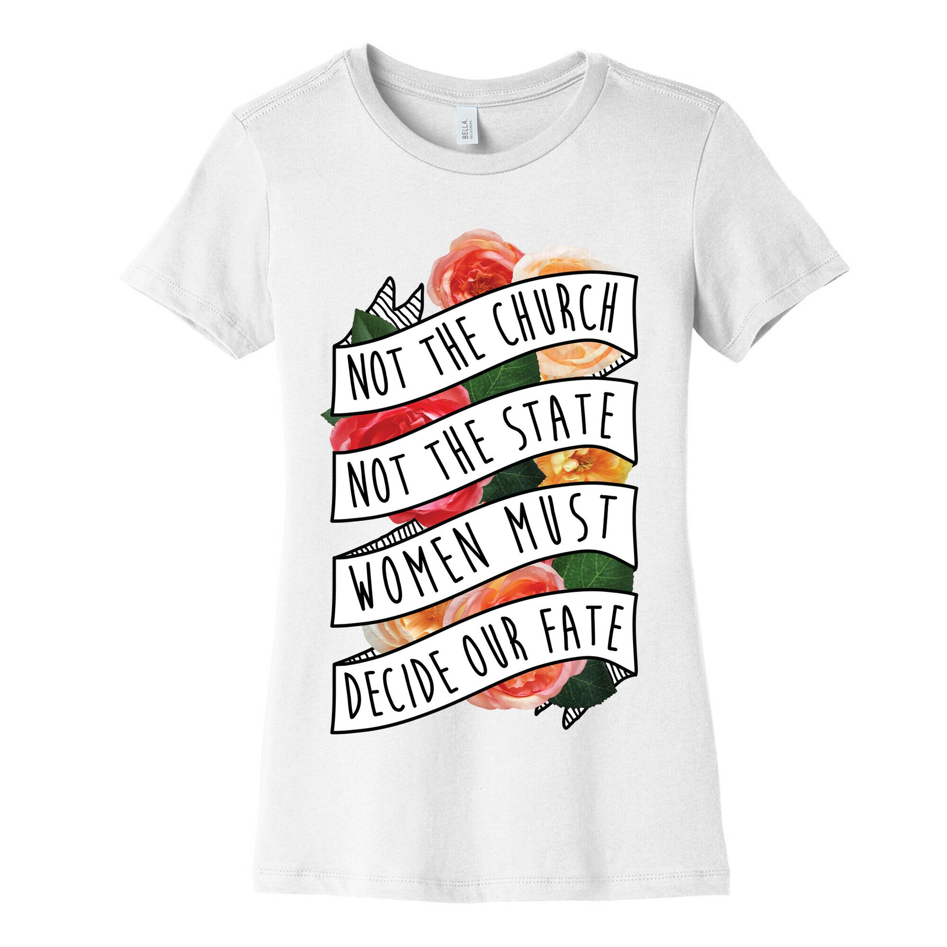 Women Must Decide Our Fate Women's Cotton Tee