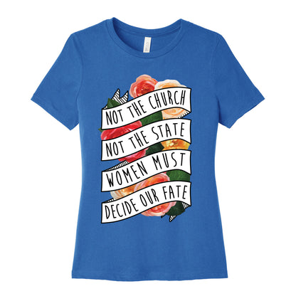 Women Must Decide Our Fate Women's Cotton Tee