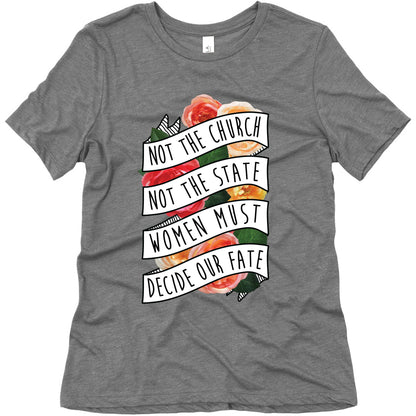 Women Must Decide Our Fate Women's Triblend Tee