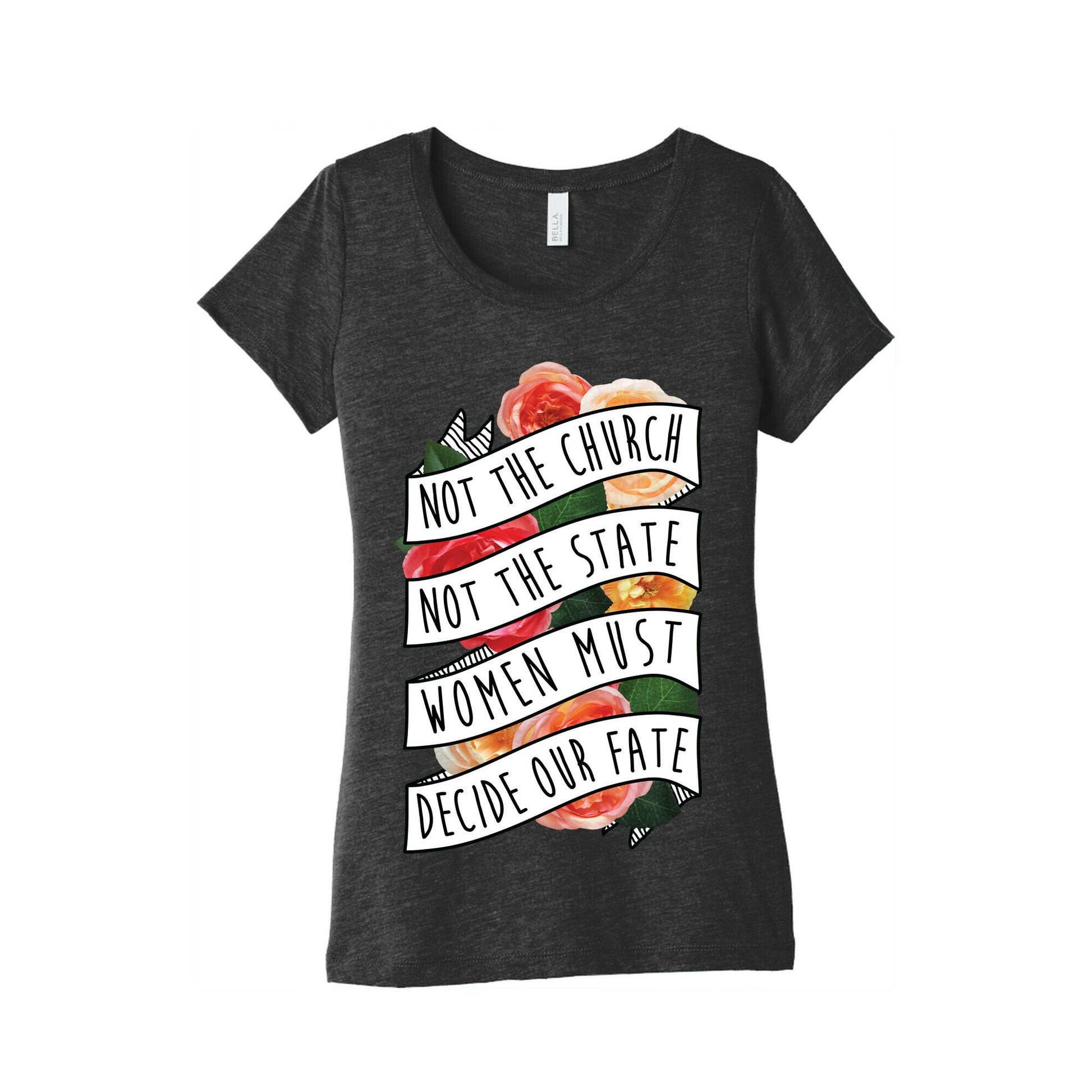 Women Must Decide Our Fate Women's Triblend Tee