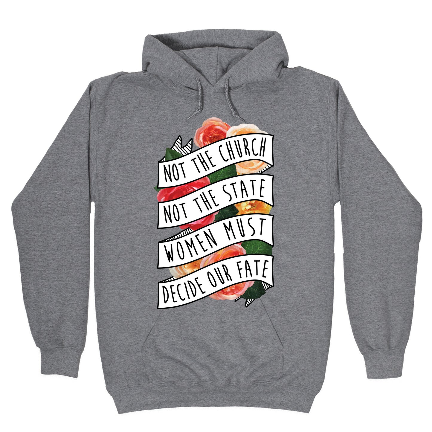 Women Must Decide Our Fate Hoodie
