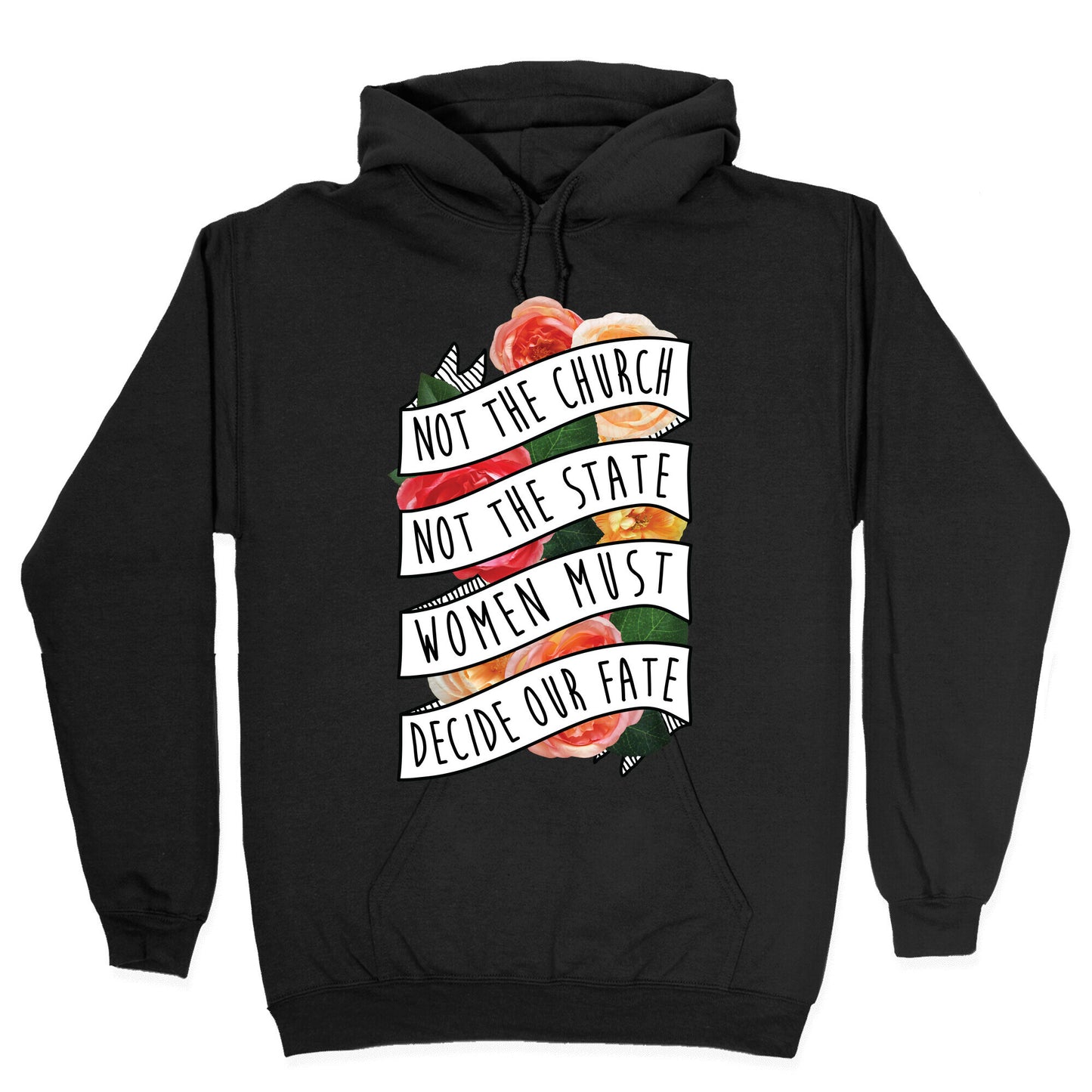 Women Must Decide Our Fate Hoodie