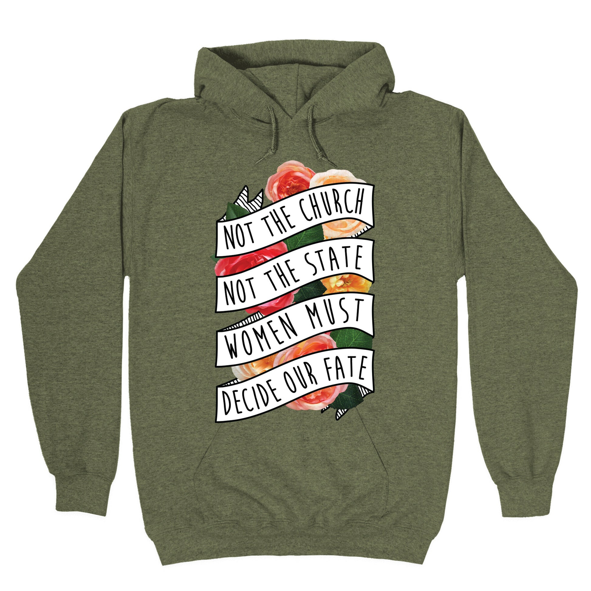 Women Must Decide Our Fate Hoodie