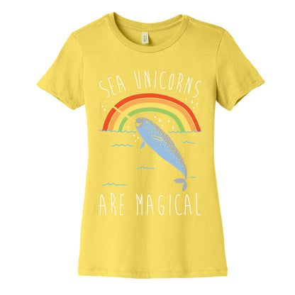 Sea Unicorns Are Magical White Font Women's Cotton Tee