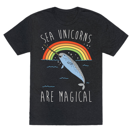 Sea Unicorns Are Magical White Font Unisex Triblend Tee