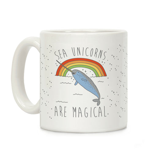 Sea Unicorns Are Magical Coffee Mug