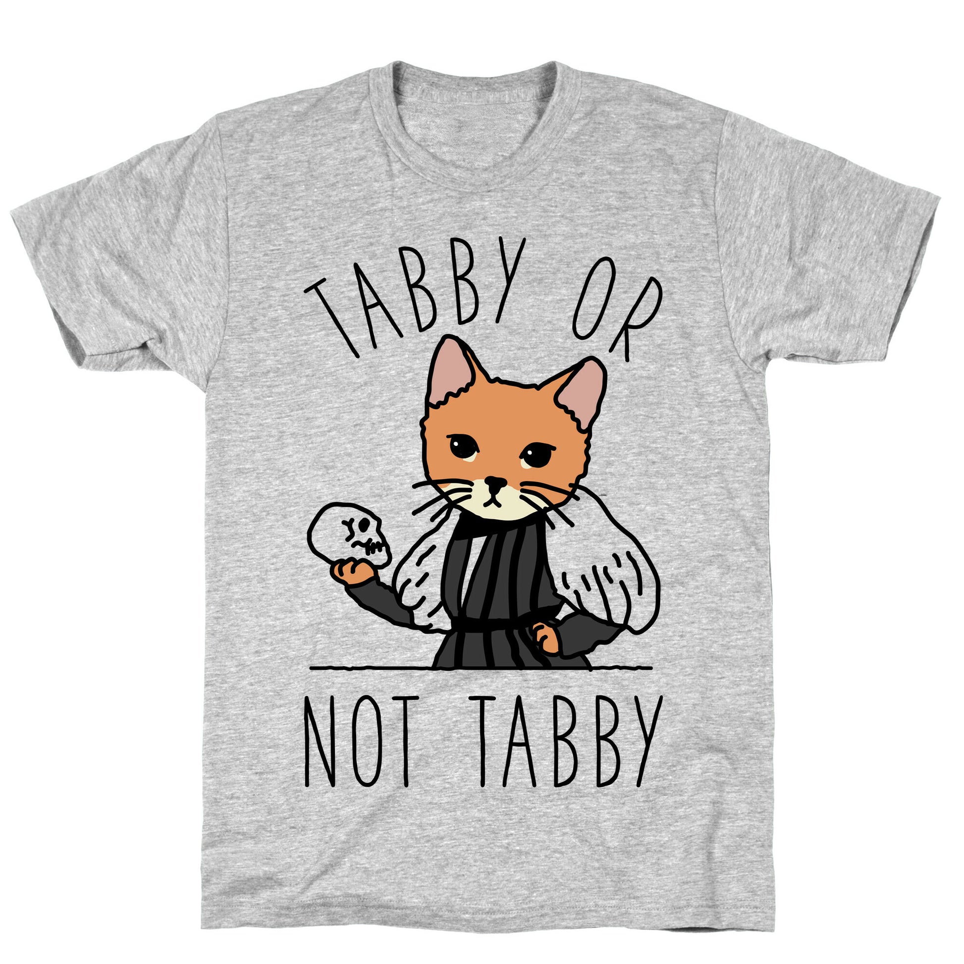 Tabby Or Not Tabby T-Shirt