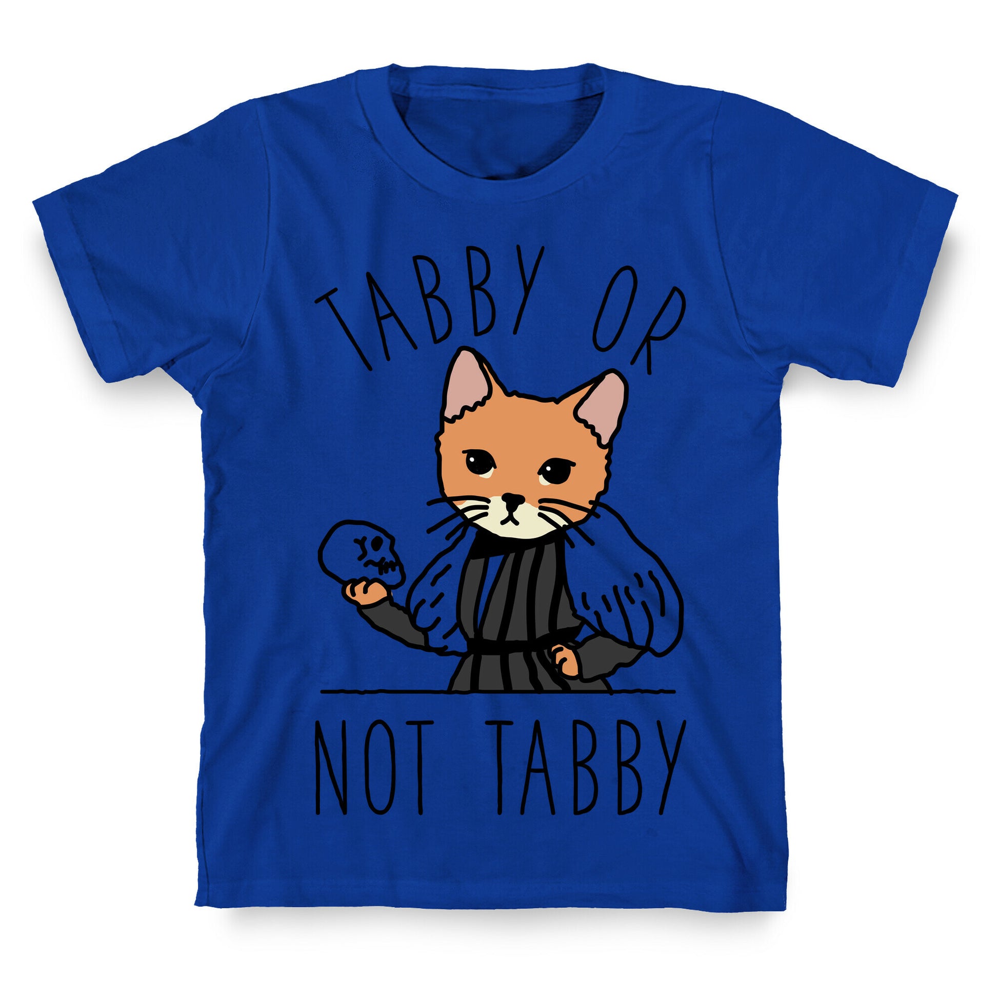 Tabby Or Not Tabby T-Shirt