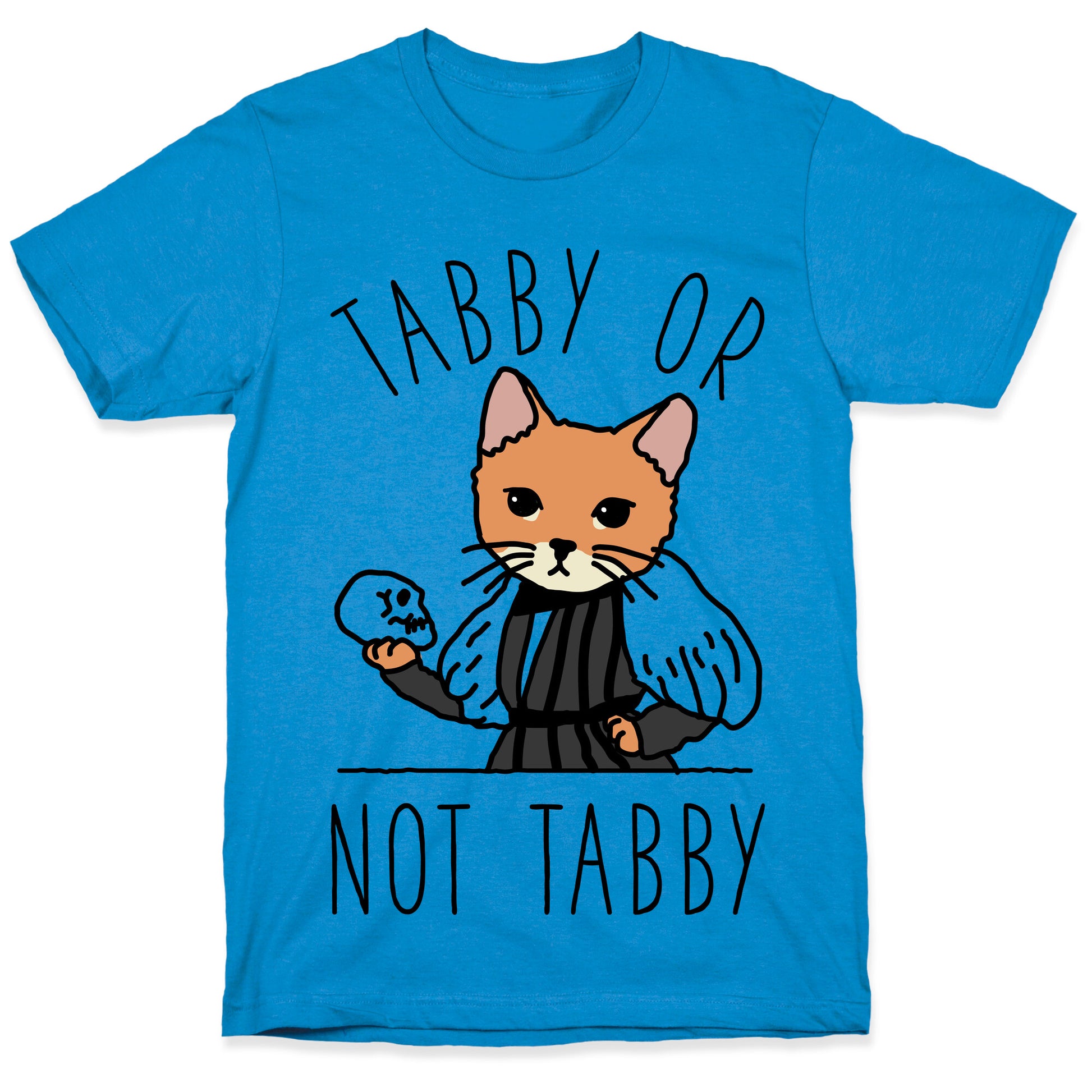 Tabby Or Not Tabby T-Shirt
