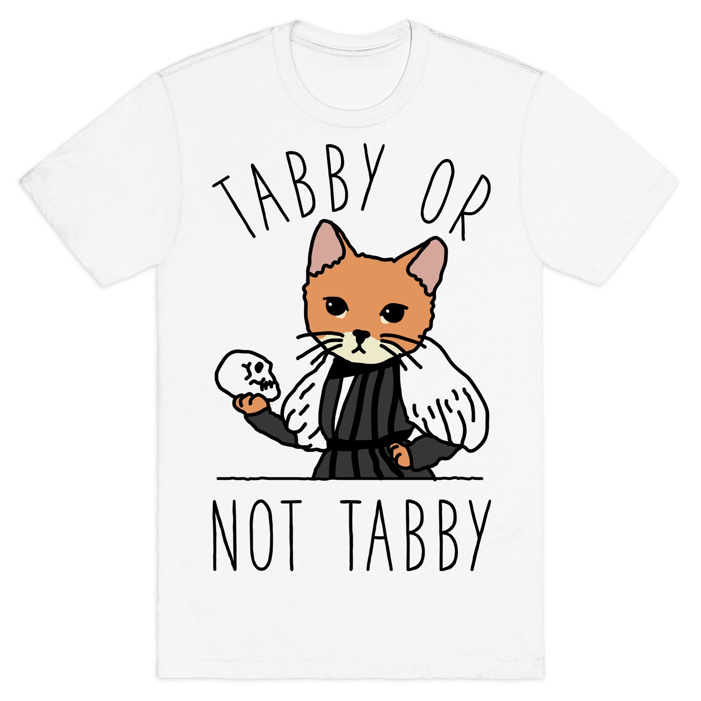 Tabby Or Not Tabby T-Shirt