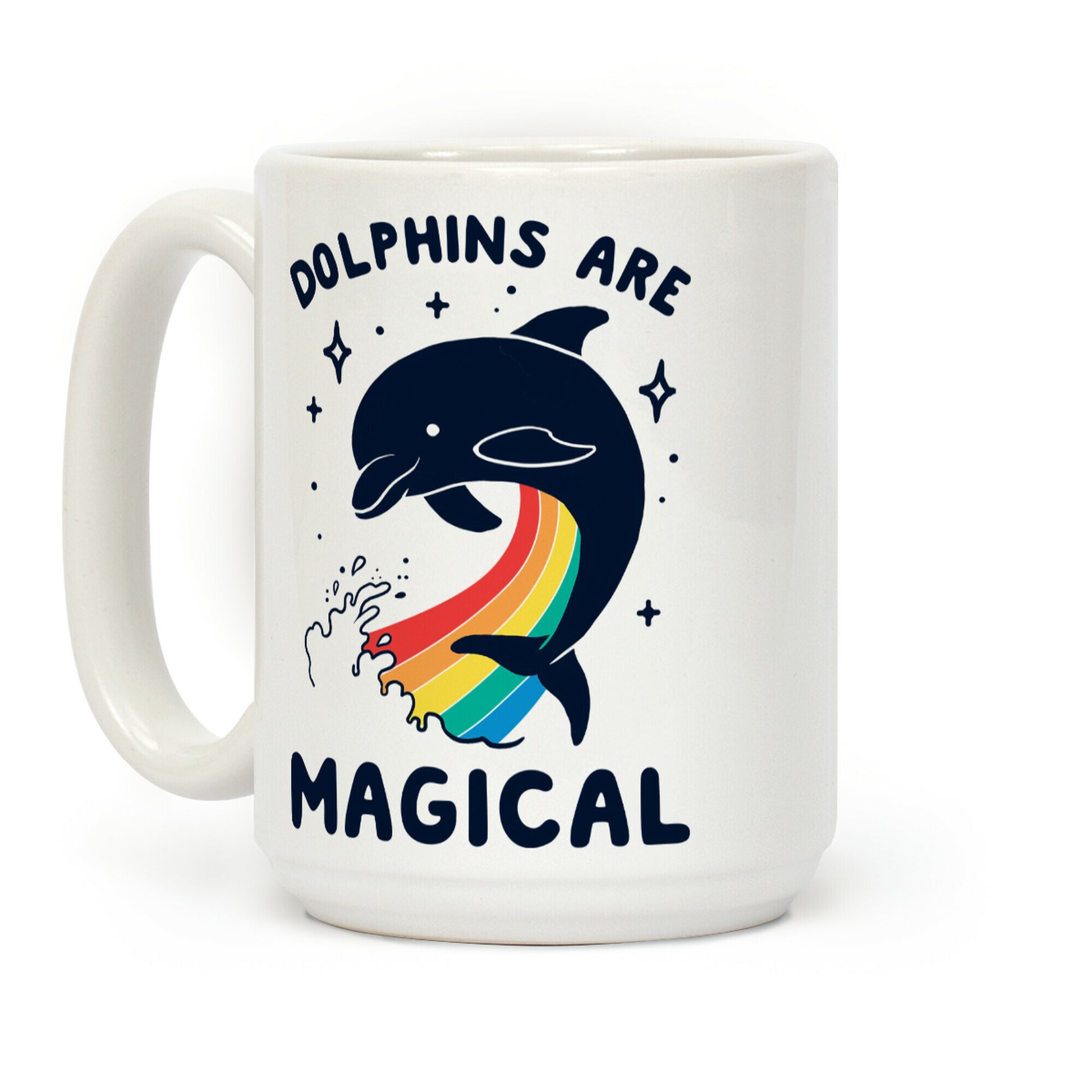 Dolphins Are Magical Coffee Mug