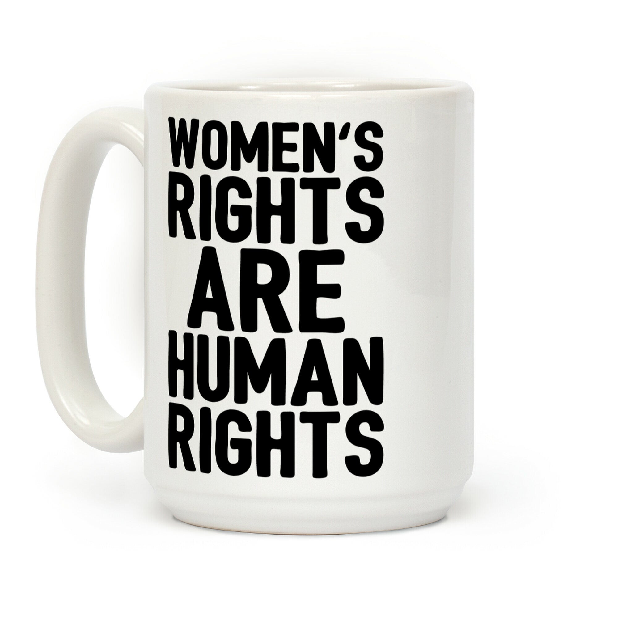 Women's Rights Are Human Rights Coffee Mug
