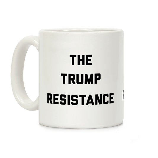 The Trump Resistance Coffee Mug