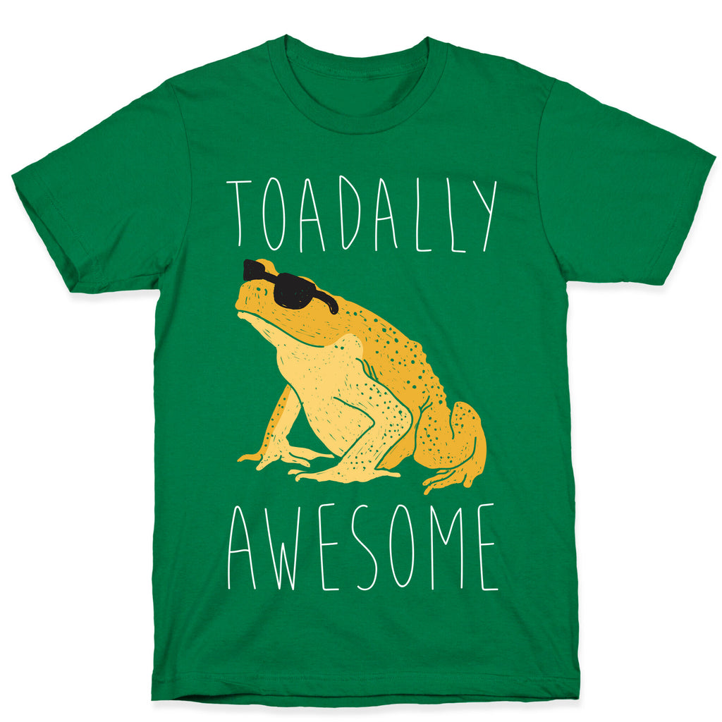 Toadally Awesome T-Shirt