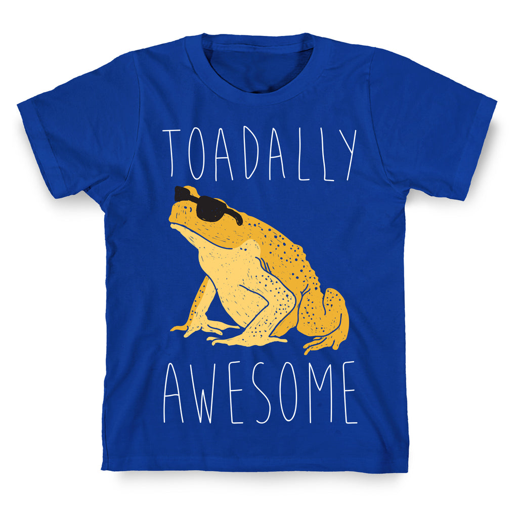 Toadally Awesome T-Shirt
