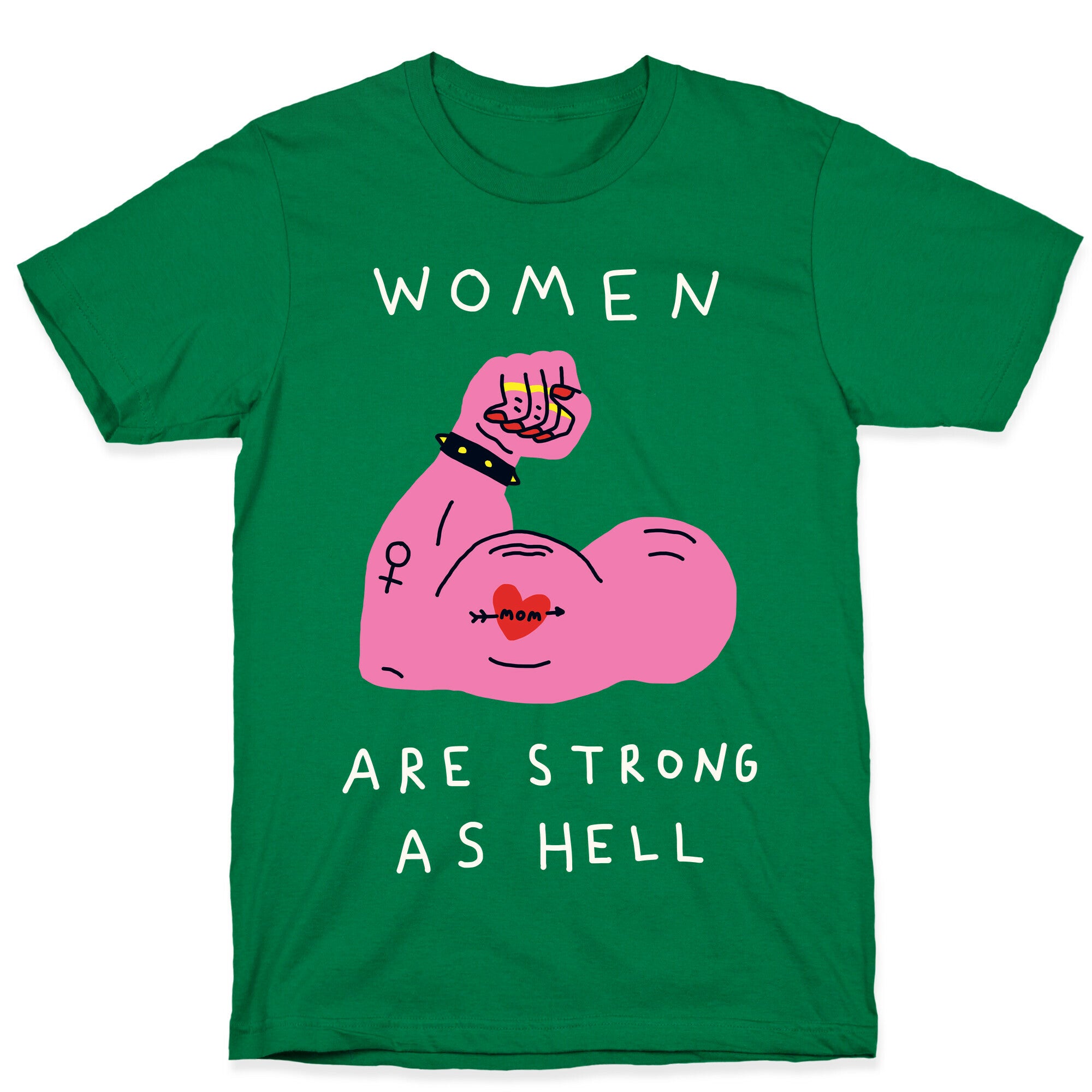 Women Are Strong As Hell T-Shirt