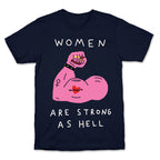 Women Are Strong As Hell T-Shirt