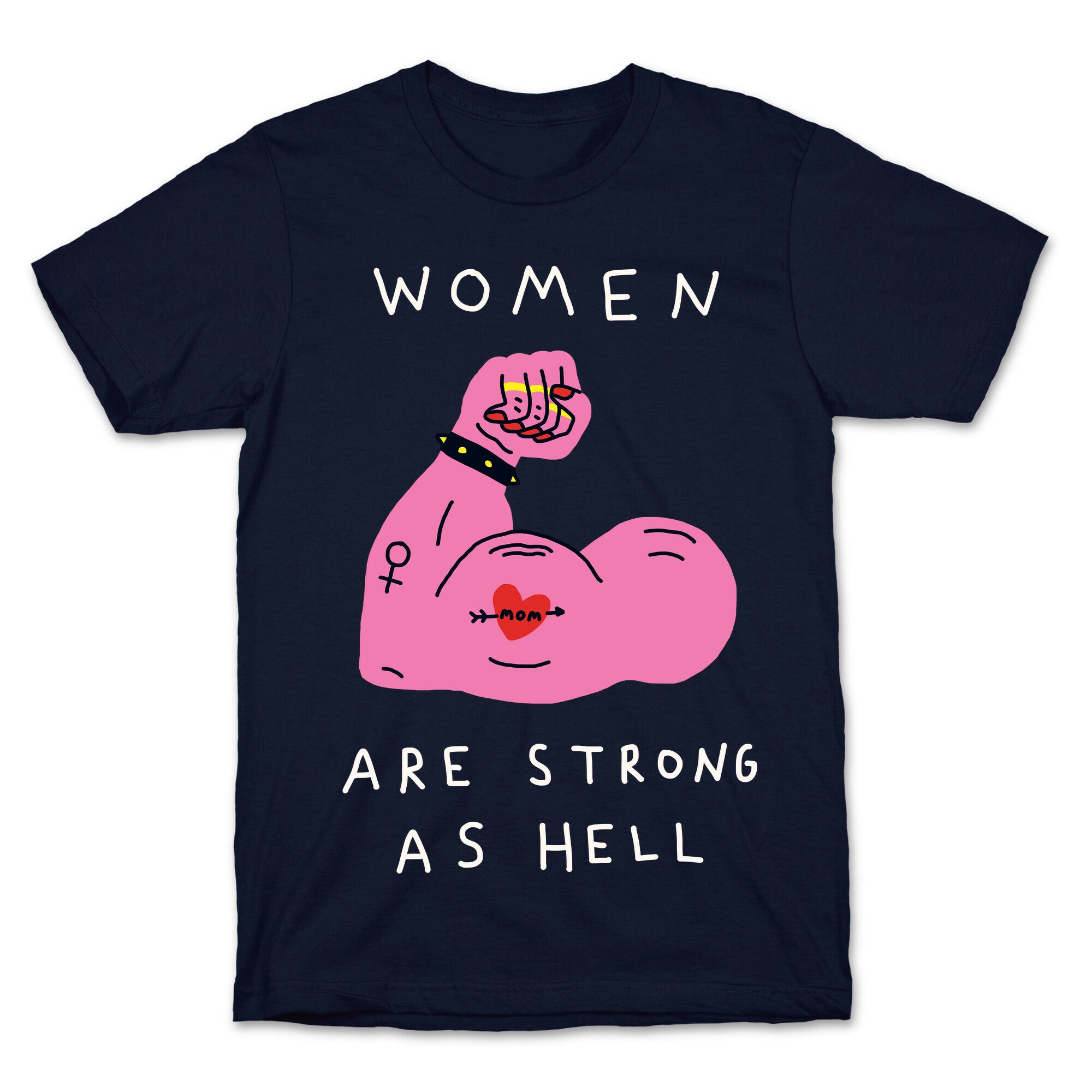 Women Are Strong As Hell T-Shirt