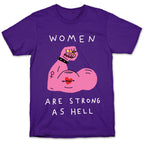 Women Are Strong As Hell T-Shirt