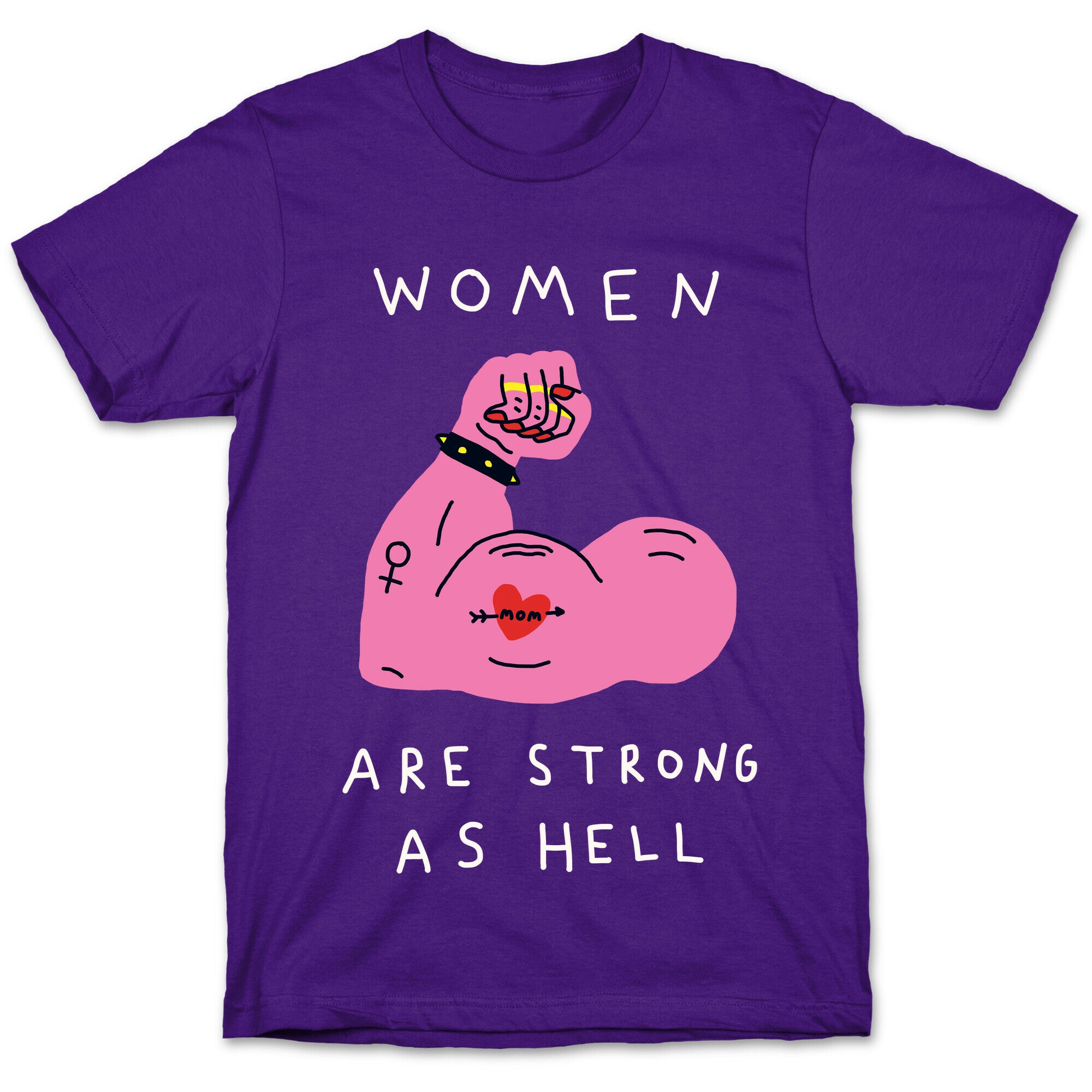 Women Are Strong As Hell T-Shirt