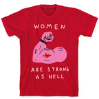 Women Are Strong As Hell T-Shirt