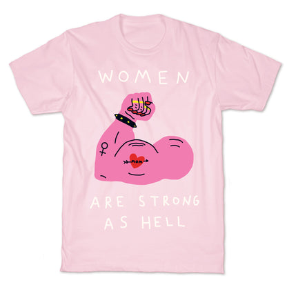 Women Are Strong As Hell T-Shirt