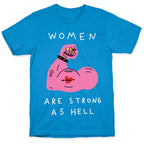 Women Are Strong As Hell T-Shirt