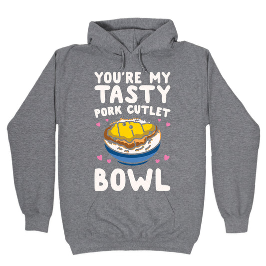 You're My Tasty Pork Cutlet Bowl White Print Hoodie