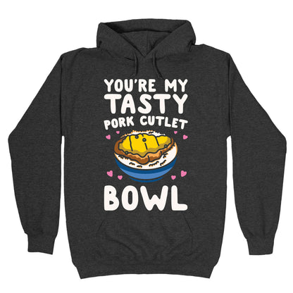 You're My Tasty Pork Cutlet Bowl White Print Hoodie