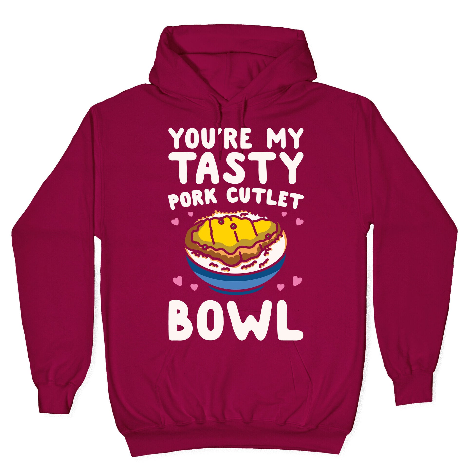 You're My Tasty Pork Cutlet Bowl White Print Hoodie