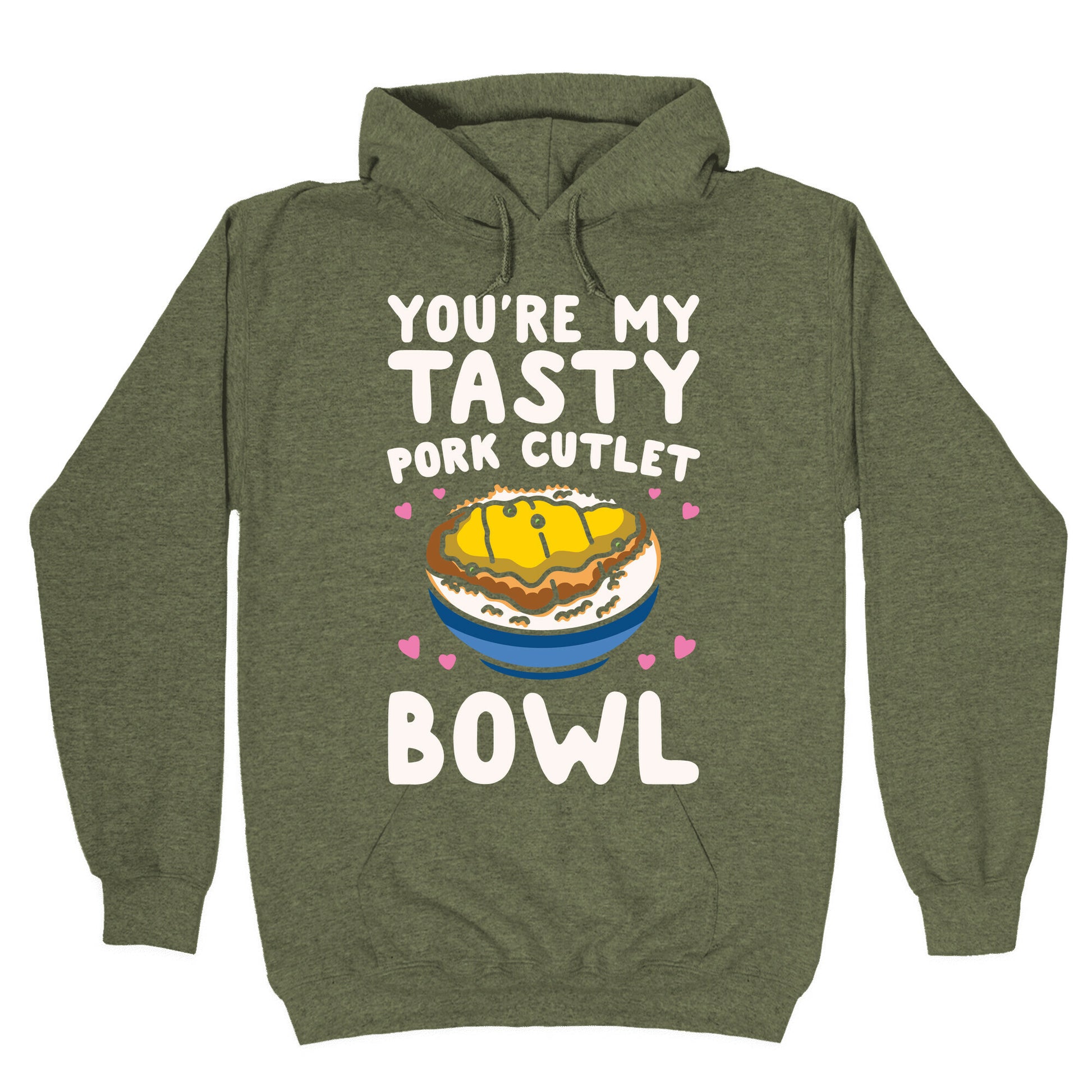 You're My Tasty Pork Cutlet Bowl White Print Hoodie