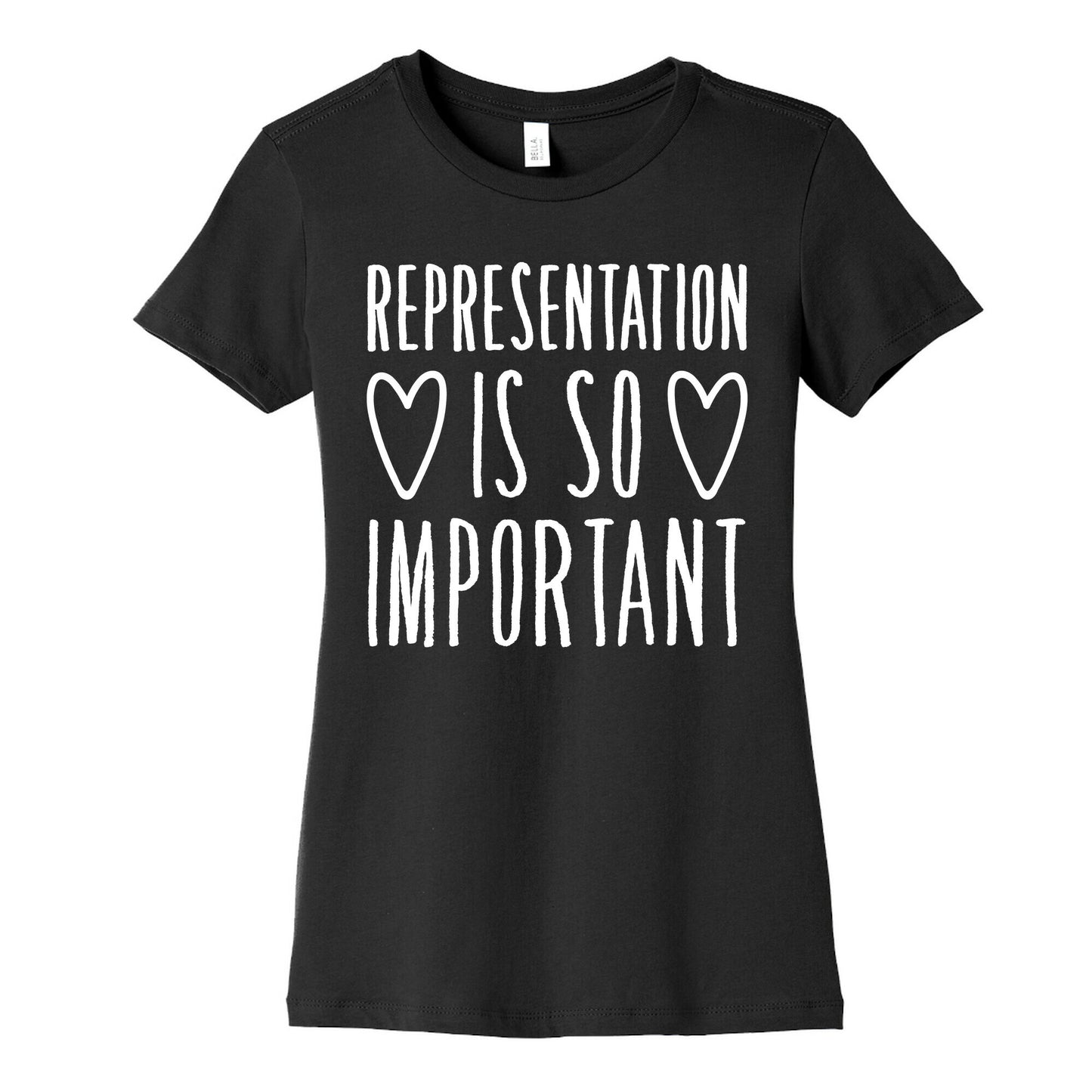 Representation Is So Important White Font  Women's Cotton Tee