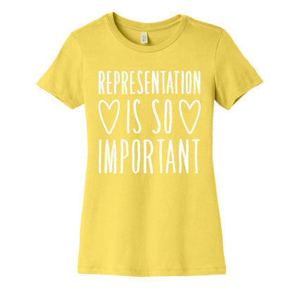 Representation Is So Important White Font  Women's Cotton Tee