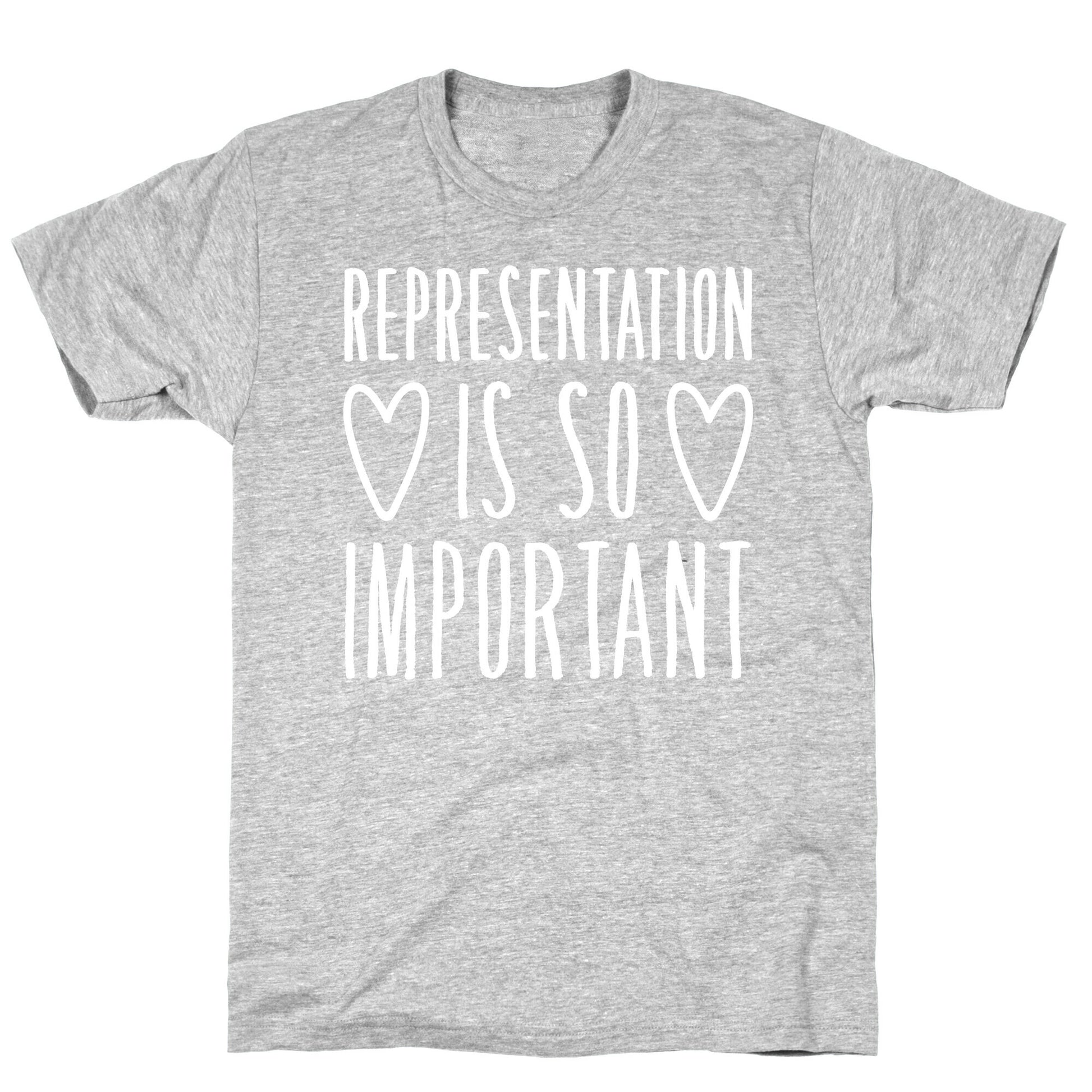 Representation Is So Important White Font  T-Shirt