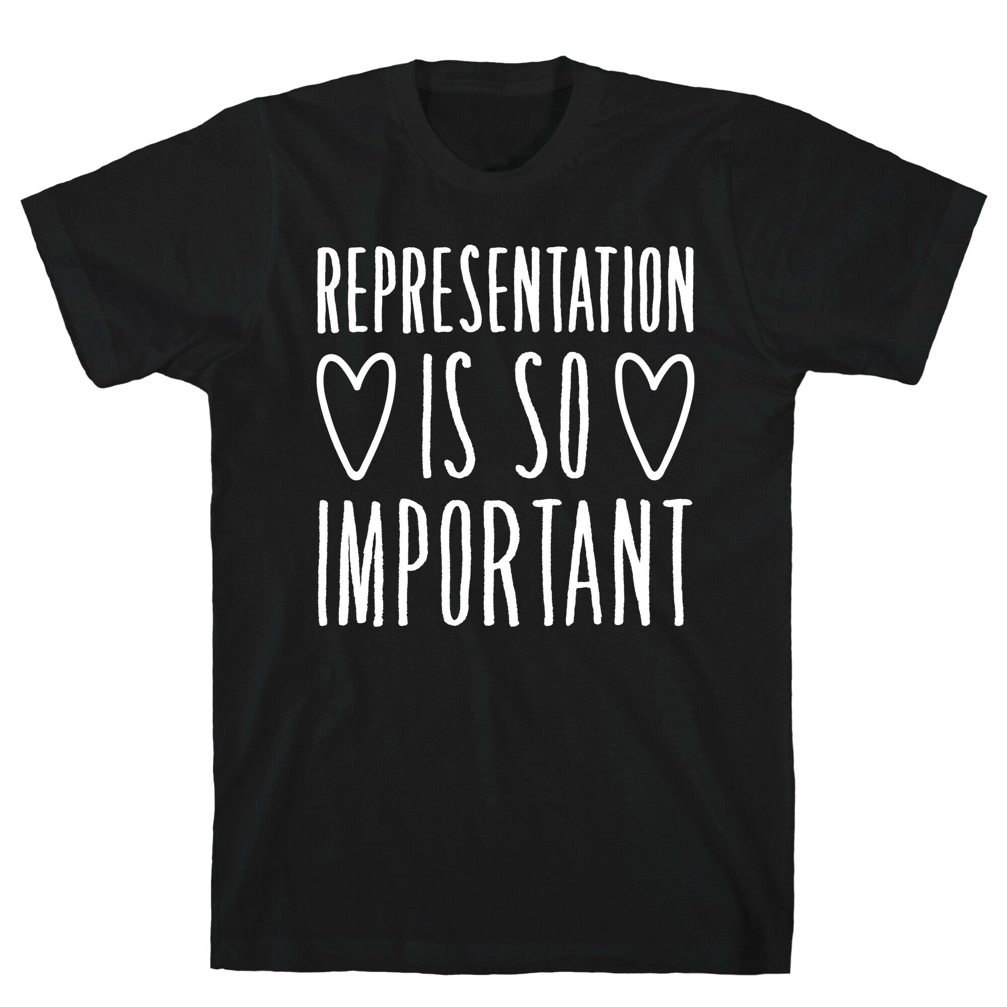 Representation Is So Important White Font  T-Shirt