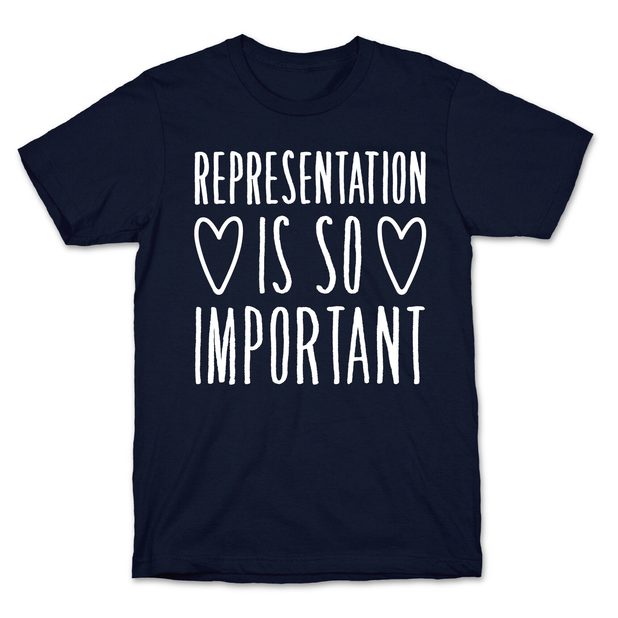 Representation Is So Important White Font  T-Shirt