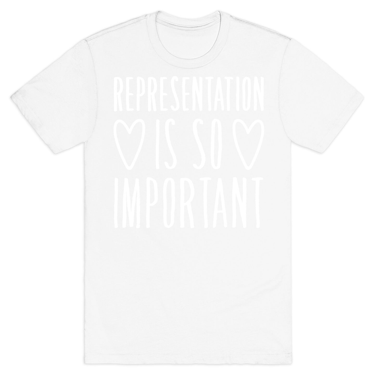 Representation Is So Important White Font  T-Shirt
